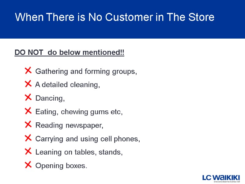 Gathering and forming groups,   A detailed cleaning,  Dancing,  Eating, chewing